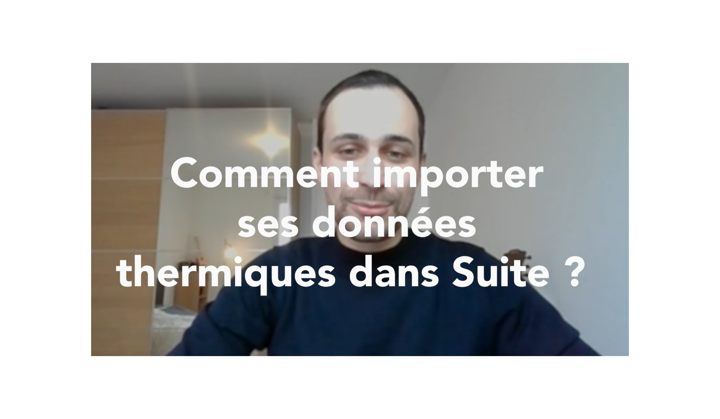 Importer ses données thermiques dans Suite