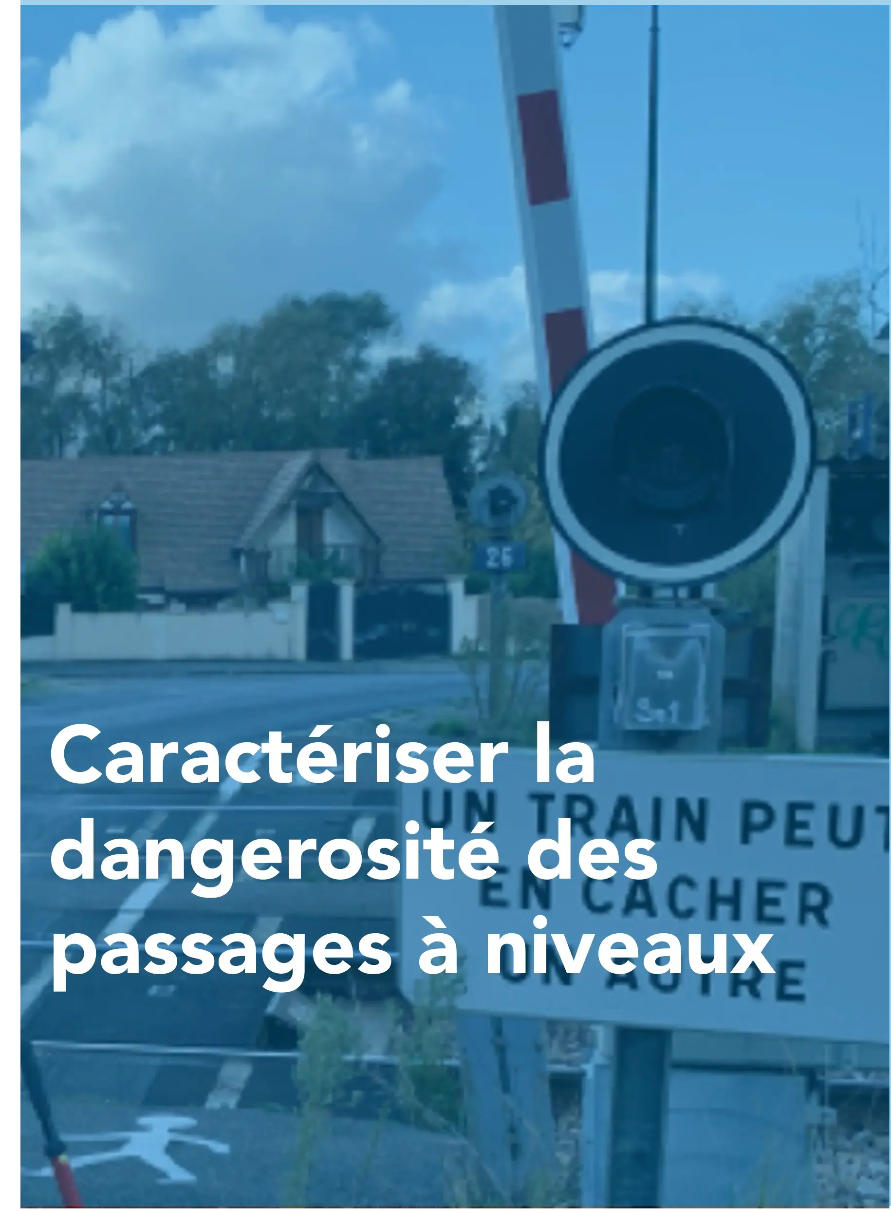 Caractériser la dangerosité des passages à niveaux