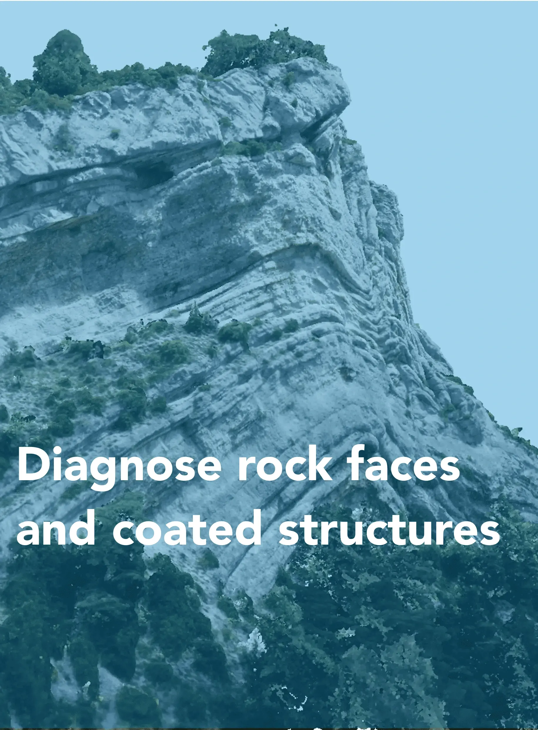 Diagnose rock faces and coated structures